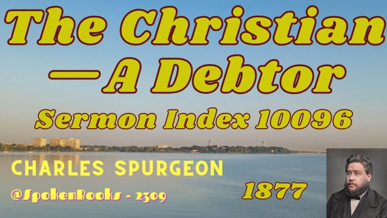 “The Christian—A Debtor” (96) – Charles Spurgeon Sermons