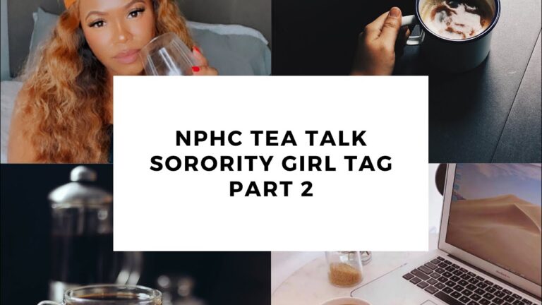 NPHC TEA TALK: Sorority Girl Tag Part 2| MyeshiaShantal