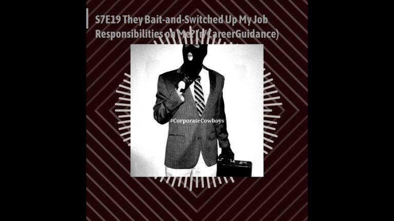 Corporate Cowboys Podcast – 7.19 Reddit: They Bait-and-Switched Up My Job Responsibilities on Me?