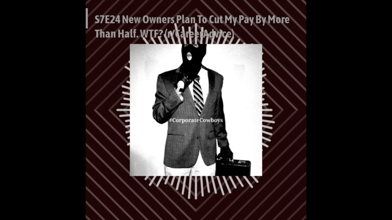 Corporate Cowboys Podcast – 7.24 Reddit: New Owners Plan To Cut My Pay By More Than Half. WTF?