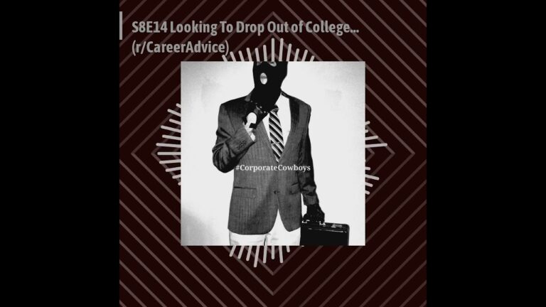 Corporate Cowboys Podcast – 8.14 Reddit: Looking To Drop Out of College… (r/CareerAdvice)