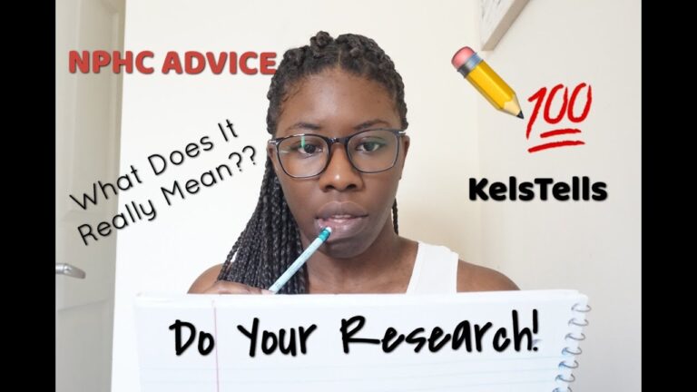 Do Your Research! | NPHC Advice | Intake Process | KelsTells