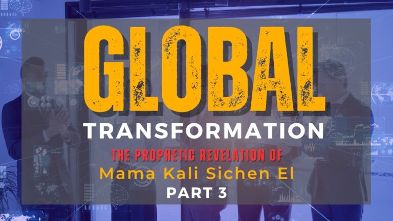 Global Transformation with Mama Kali Sichen El Part 3 | BusinessNMotion.com