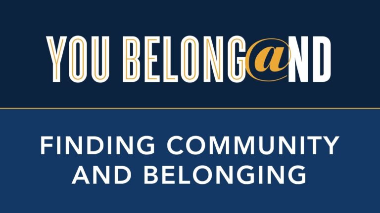 You Belong @ND: Finding Community and Belonging