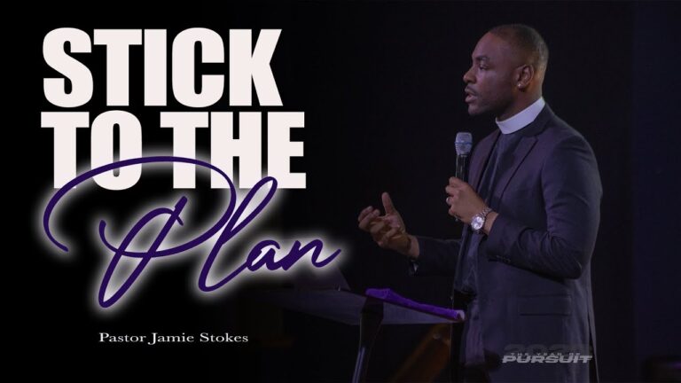 Stick To The Plan | Pastor Jamie Stokes