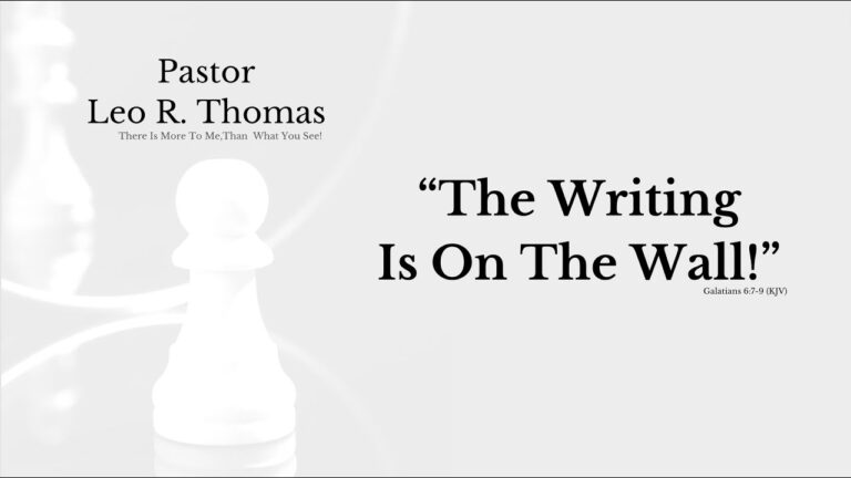 The Writing Is On The Wall! | Pastor Leo R. Thomas | November 26, 2023