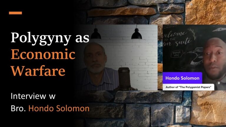 Polygyny as Economic Warfare w Bro. Hondo Solomon @brotherhondo