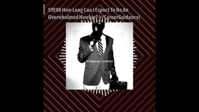 Corporate Cowboys Podcast – 9.08 Reddit: How Long Can I Expect To Be An Overwhelmed Newbie?
