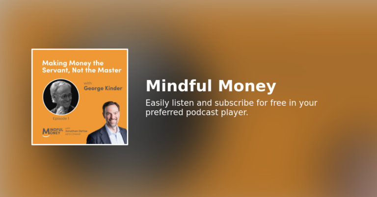 001: George Kinder – Making Money the Servant, Not the Master