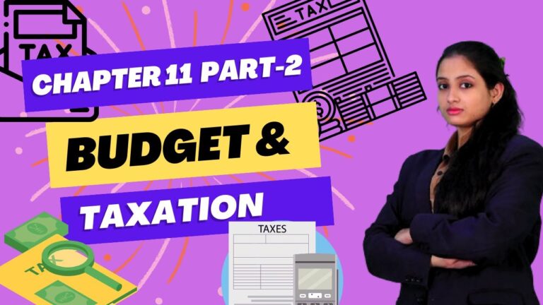 CHAPTER 11 | PART 2 | INTRODUCTION | GOVERNMENT BUDGET AND TAXATION | THE STUDY STATION