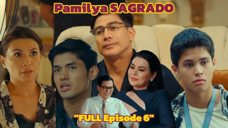 “FULL EPISODE 6″🥰😁🤬| PAMILYA SAGRADO | Piolo Pascual | Shaina | Kyle Echarri | Bela Padilla | Grae