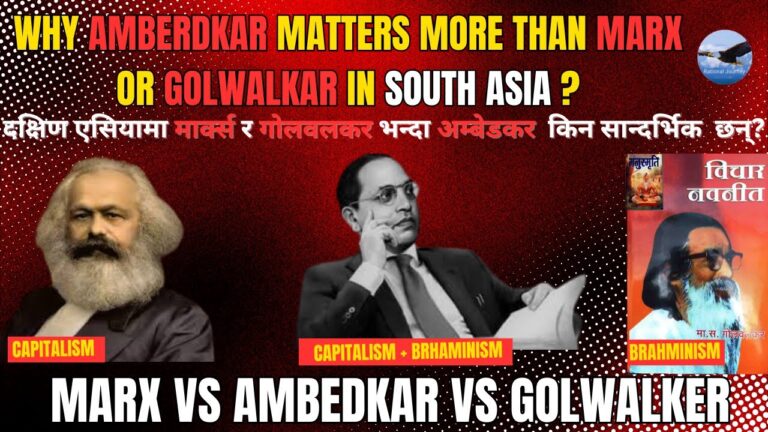 Why Ambedkar matters more than Marx or Golwalkar in South Asia ? | Critical Journey