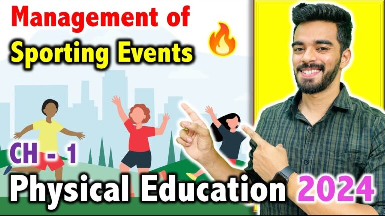 Physical Education – CH – 1 : Management of Sporting Events | CBSE Class 12th 2024🔥 | FREE Notes