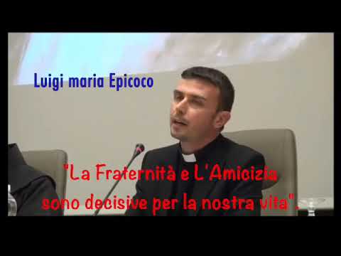 DON LUIGI MARIA EPICOCO || La Fraternita e L’Amicizia sono decisive per la nostra vita