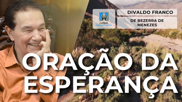 Oração da Esperança: Bezerra de Menezes e Divaldo Franco pelos Algozes