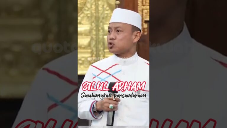 SILUL ARHAM Sambungkan persaudaraan – Ust Das’ad Latif #silaturahmi #persaudaraan #ustadz #shorts